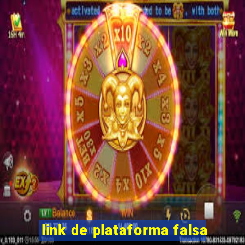 link de plataforma falsa